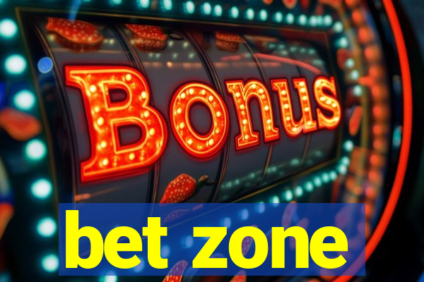 bet zone