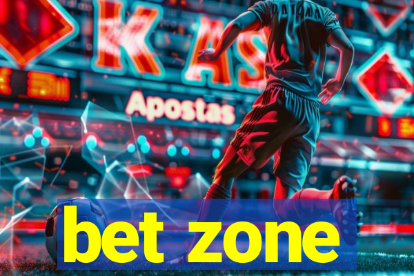 bet zone