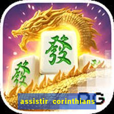 assistir corinthians futebol play hd