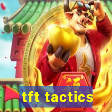 tft tactics