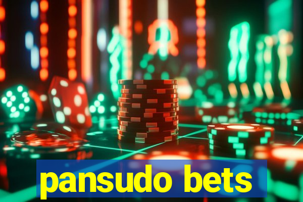 pansudo bets