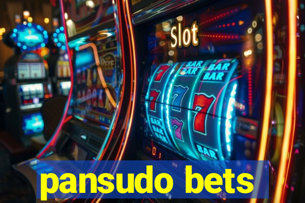 pansudo bets