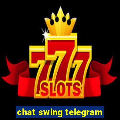 chat swing telegram