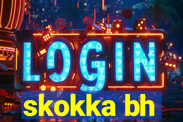 skokka bh