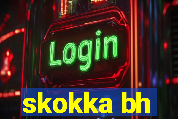 skokka bh