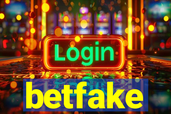 betfake