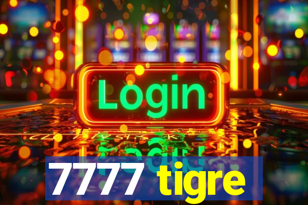 7777 tigre