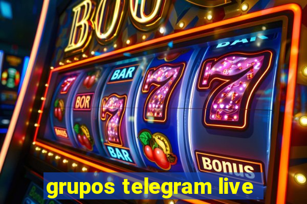 grupos telegram live