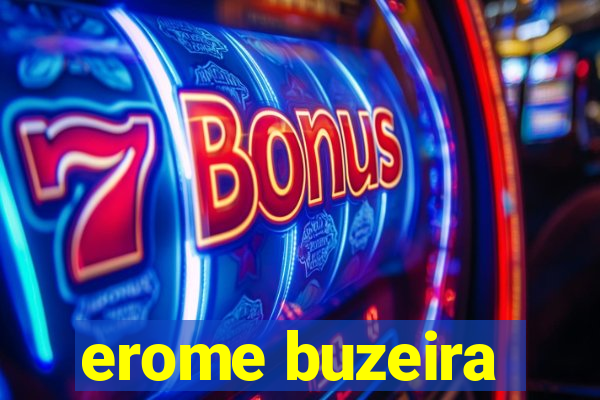 erome buzeira
