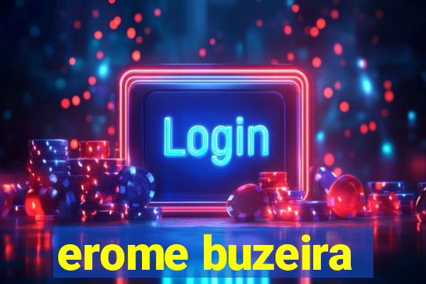 erome buzeira