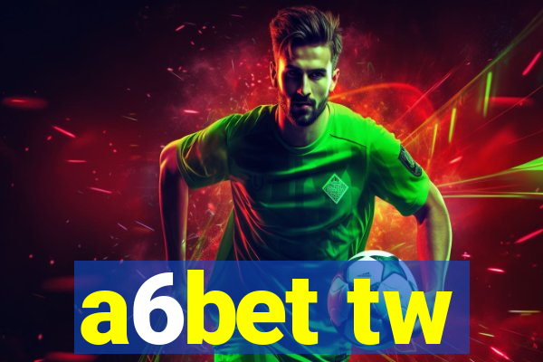 a6bet tw