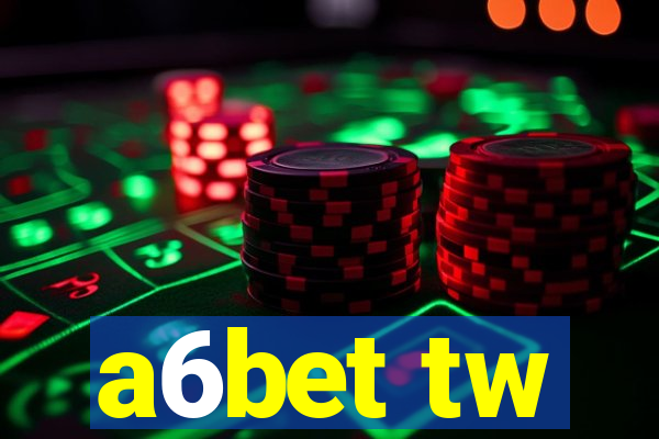 a6bet tw