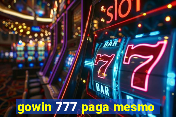 gowin 777 paga mesmo