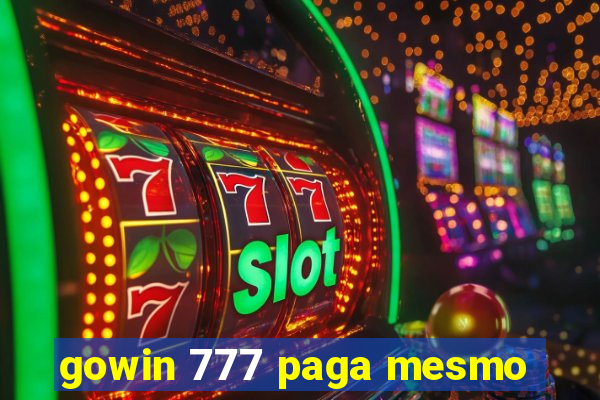 gowin 777 paga mesmo
