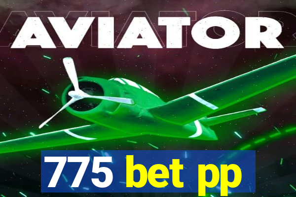 775 bet pp