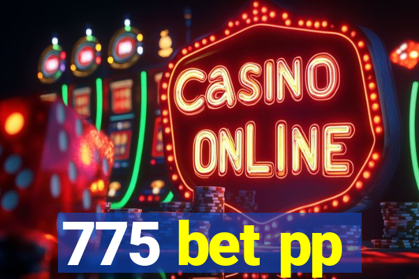 775 bet pp