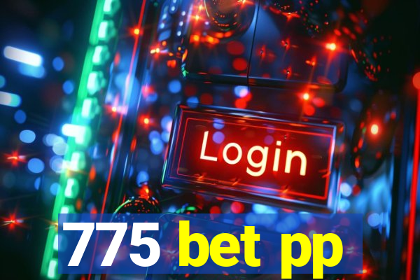 775 bet pp