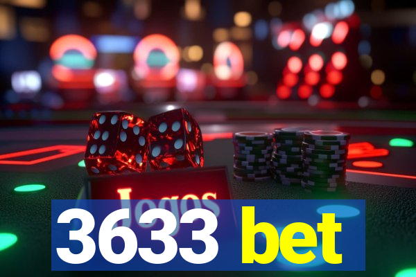 3633 bet