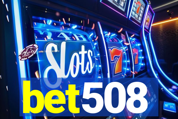 bet508
