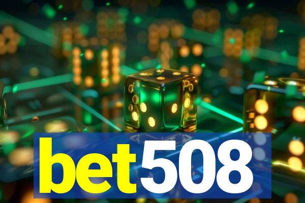 bet508