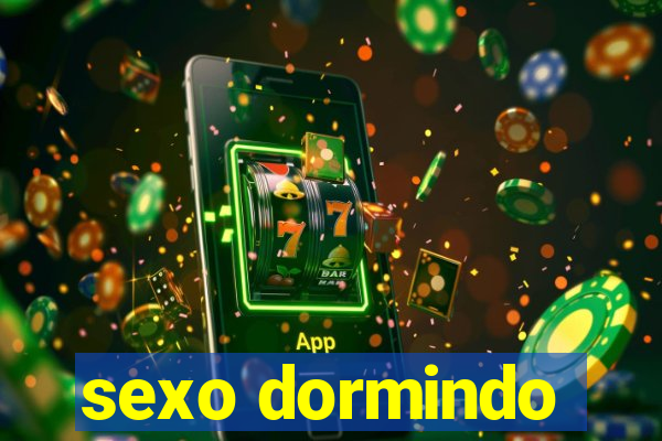sexo dormindo