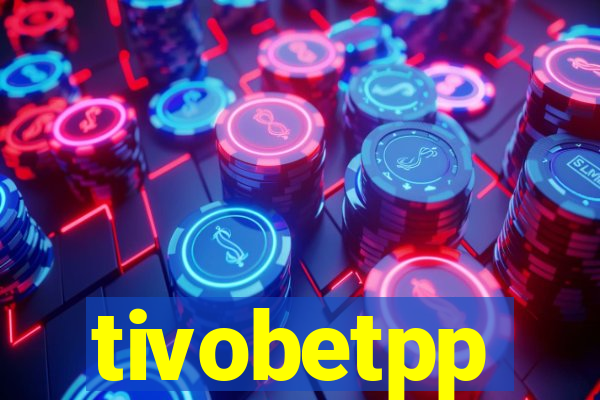 tivobetpp