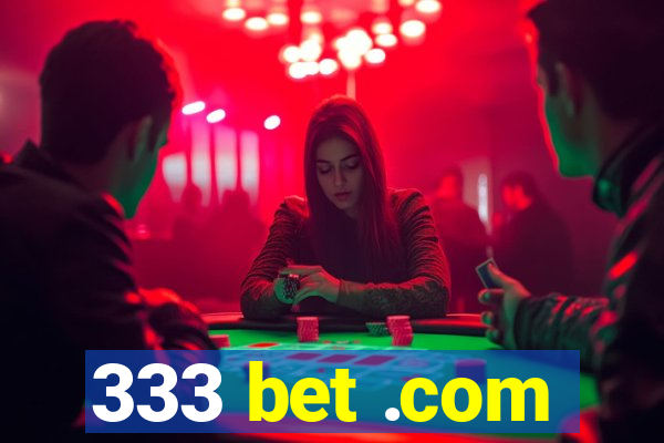 333 bet .com