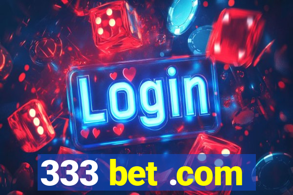 333 bet .com