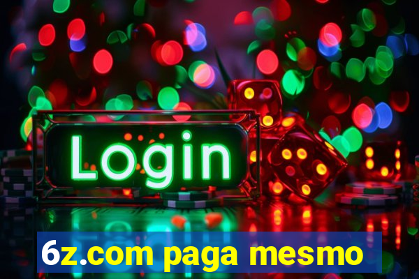 6z.com paga mesmo