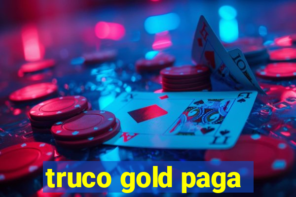 truco gold paga