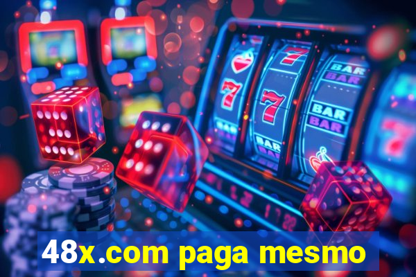 48x.com paga mesmo