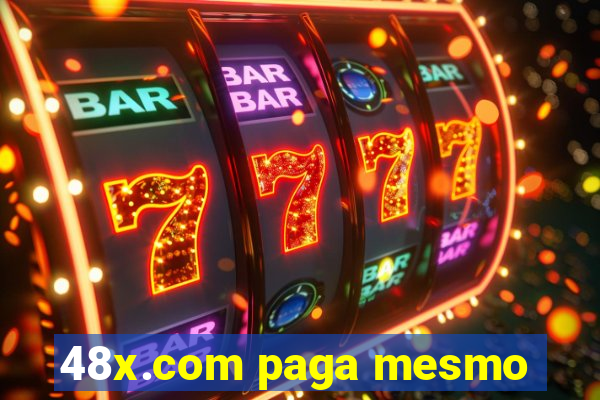48x.com paga mesmo
