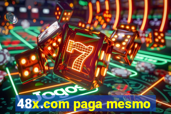 48x.com paga mesmo