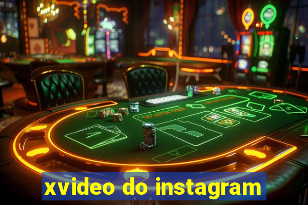 xvideo do instagram
