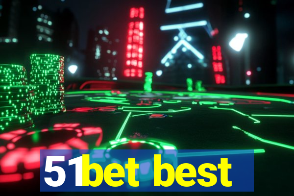 51bet best