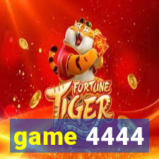 game 4444