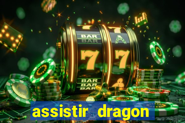 assistir dragon ball kai legendado