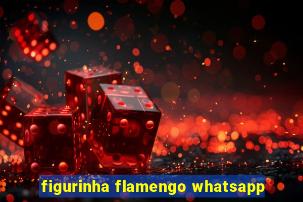figurinha flamengo whatsapp