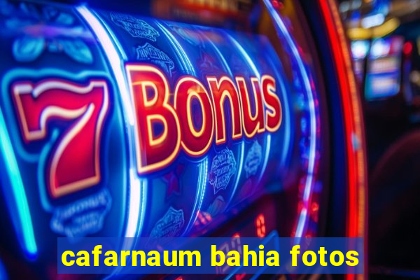 cafarnaum bahia fotos
