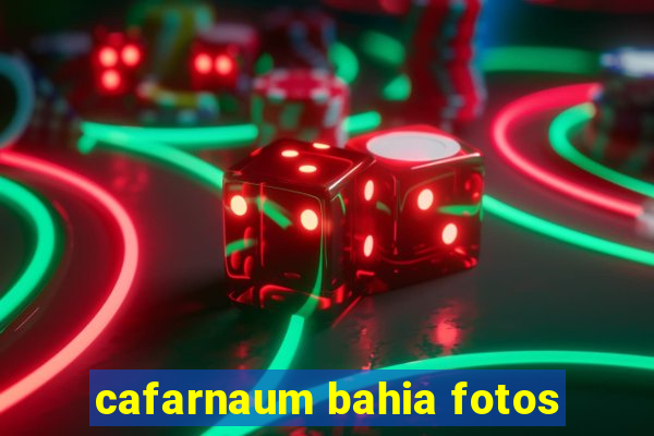 cafarnaum bahia fotos