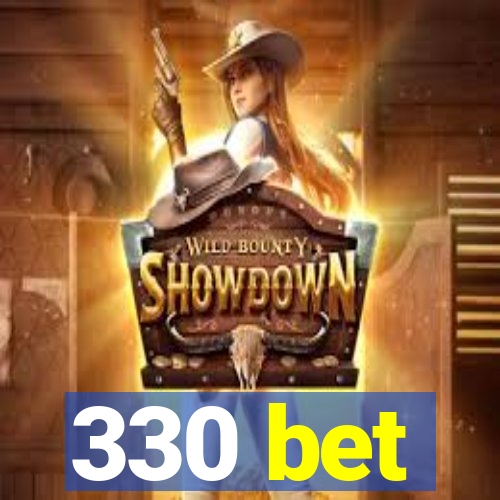 330 bet