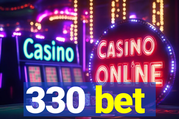 330 bet