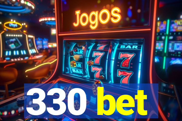 330 bet