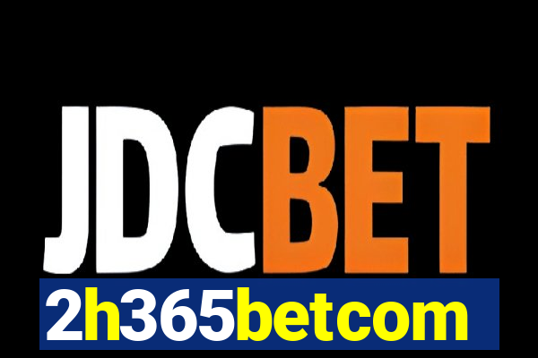2h365betcom