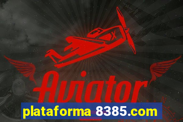 plataforma 8385.com