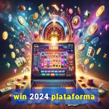 win 2024 plataforma