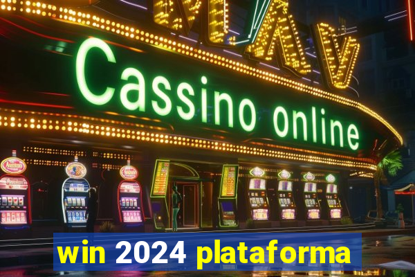 win 2024 plataforma