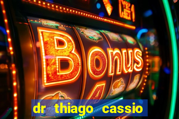 dr thiago cassio santos walmsley de lucena