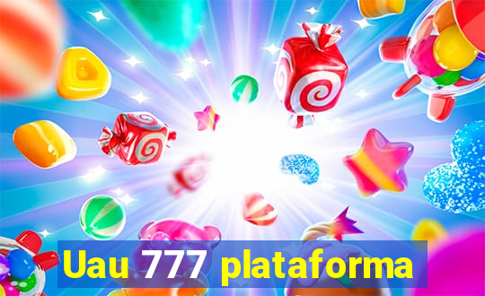 Uau 777 plataforma