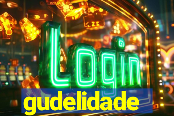 gudelidade